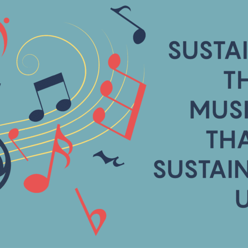 Sustaining the Music That Sustains Us